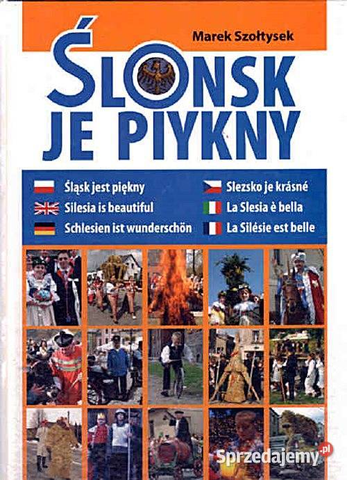 ŚLONSK JE PIYKNY Śląsk jest piękny Marek śląskie