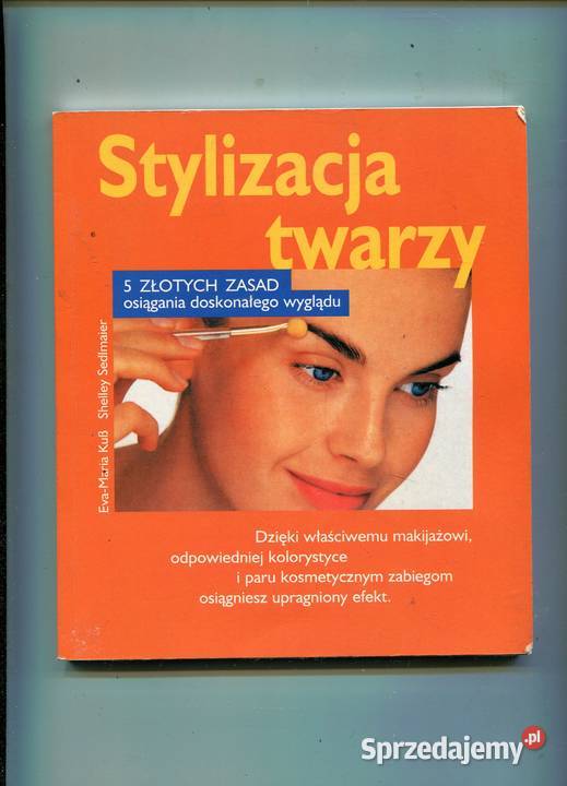 Stylizacja twarzy 5 złotych zasad miękka zachodniopomorskie Szczecin