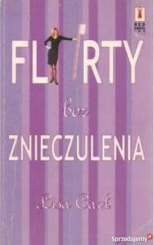 FLIRTY BEZ ZNIECZULENIA CACH LISA Proza i poezja Białystok sprzedam