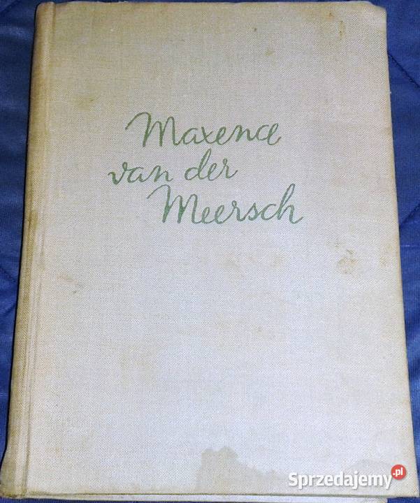 Ciała i dusze Maxence Van Der Meersch Chełm