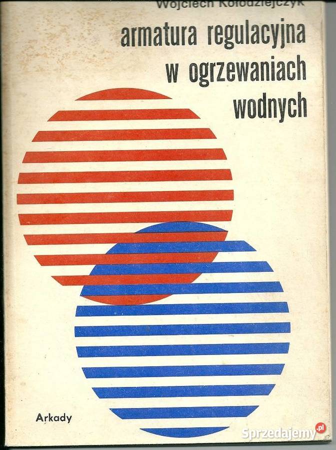 Armatura regulacyjna w ogrzewaniach wodnych Książki naukowe i popularnonaukowe Książki i Podręczniki Łódź