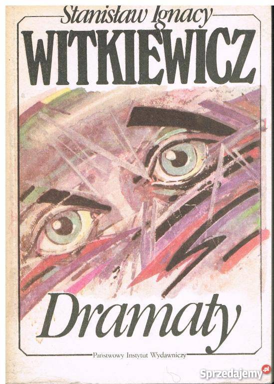 Dramaty  - Stanisław Ignacy Witkiewicz / FA