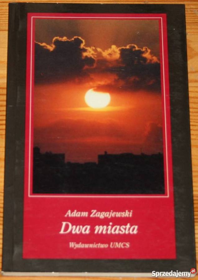 DWA MIASTA ZAGAJEWSKI ADAM Rok wydania 2001 Proza i poezja Inowrocław