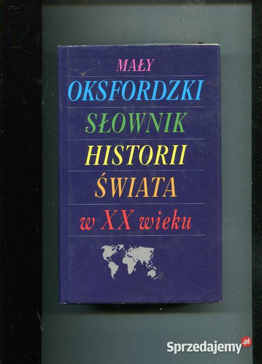 Mały Oksfordzki Słownik Historii Świata w XX Szczecin