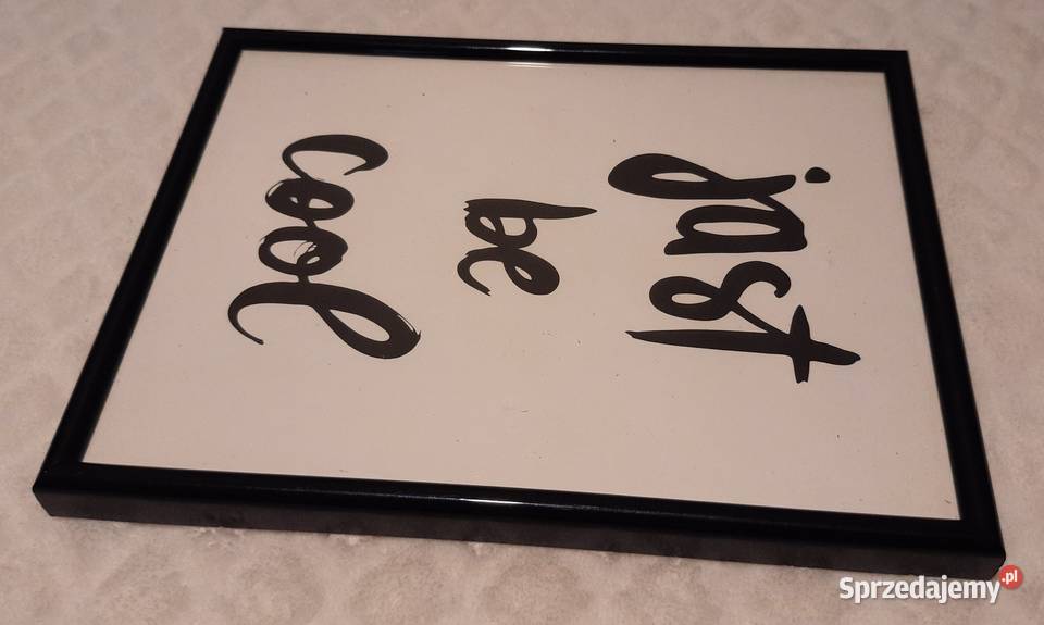 Ramka czarna 15x20 obrazek napis just be cool śląskie Czeladź