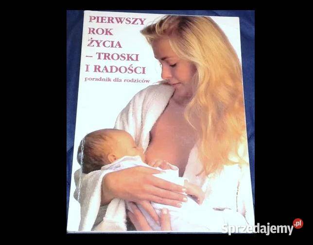 Pierwszy życia troski i radości Poradnik lubelskie