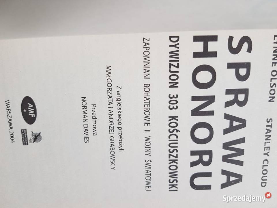 Sprawa honoru Dywizjon 303 Kościuszkowski Olson Rok wydania 2004 Książki naukowe i popularnonaukowe