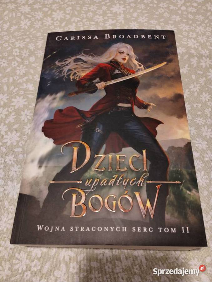 Carissa Broadbent Dzieci upadłych bogów wojna Giżycko