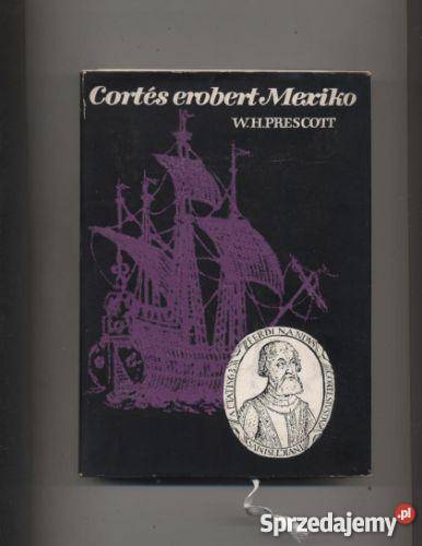 Cortes erobert Mexiko Szczecin sprzedam
