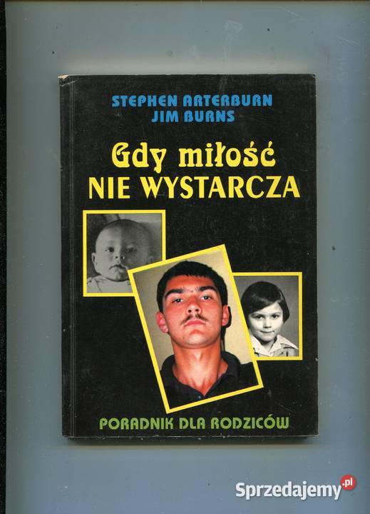 Gdy miłość nie wystarcza Poradnik rodziców miękka Szczecin