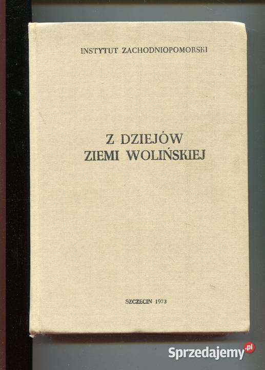 Z dziejów Ziemi Wolińskiej Białecki red zachodniopomorskie Szczecin