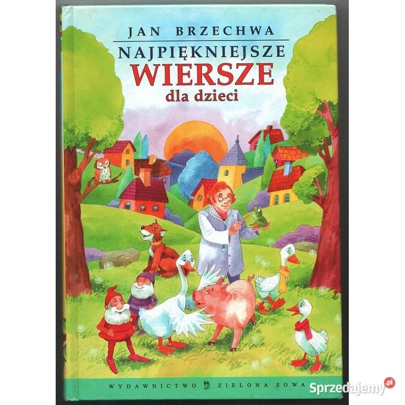 Najpiękniejsze Wiersze Dzieci Brzechwa Jan Baśnie, podania i legendy Zamość