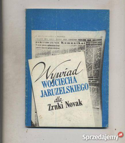 Wywiad Wojciecha Jaruzelskiego Zrmki Novak Pozostałe