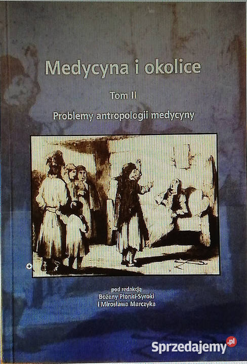 Medycyna i t II Problemy antropologii medycyny Łódź