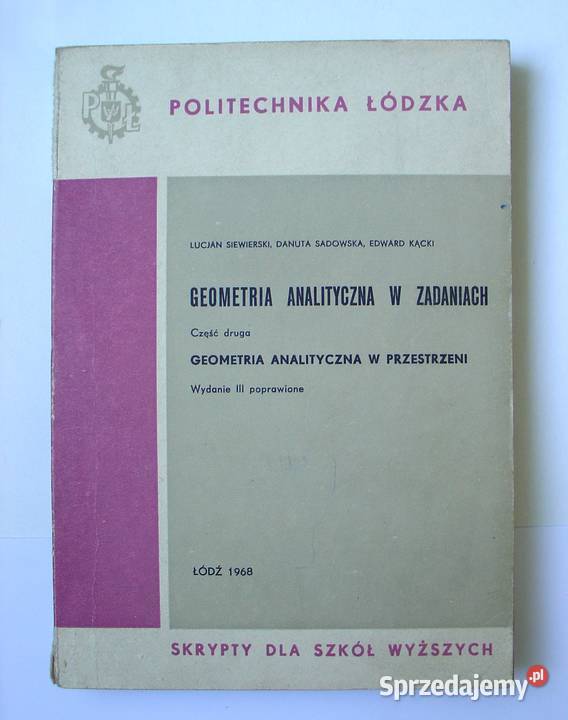 Geometria analityczna w zadaniach CzI i II Książki naukowe i popularnonaukowe Łódź