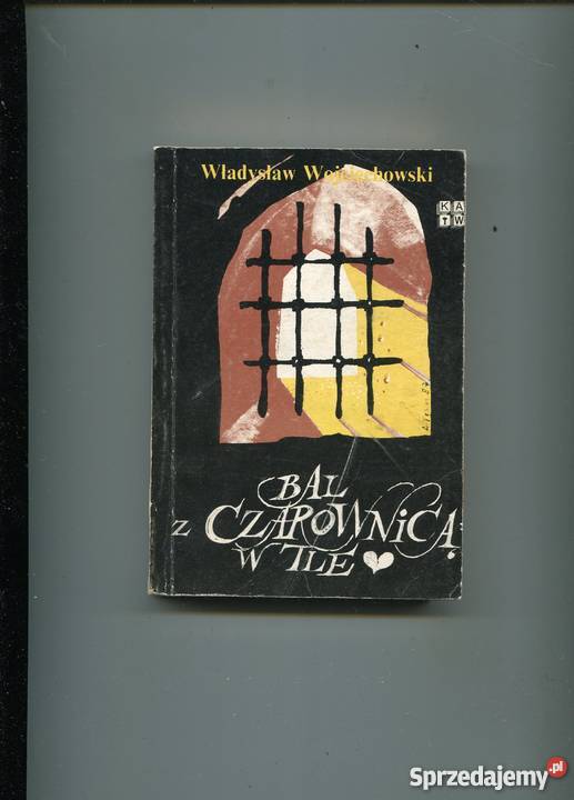 Bal z czarownicą w tle Władysław Wojciechowski Rok wydania 1988 Pozostałe Szczecin sprzedam