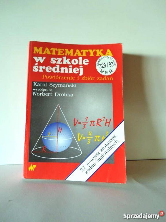 MATEMATYKA W SZKOLE ŚREDNIEJ POWTÓRZENIE I ZBIÓR Grudziądz sprzedam
