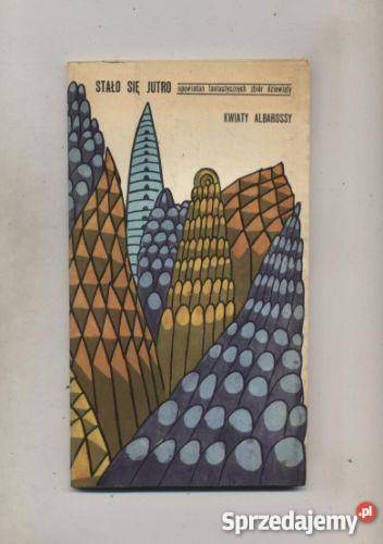 Stało się jutro opowiadań fantastycznych zbiór