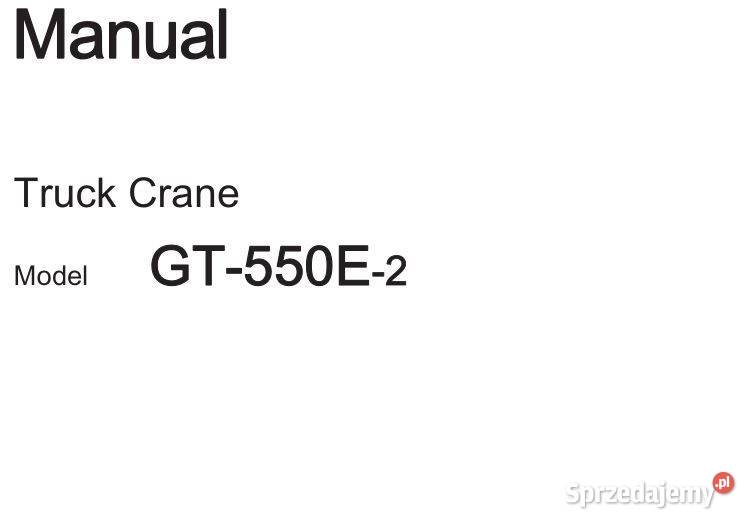 Tadano GT550E2 żuraw instrukcja obsługi DTR motoryzacja, transport Kielce sprzedam