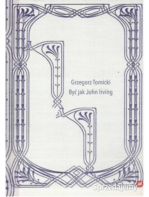 Być John Irving Łódź