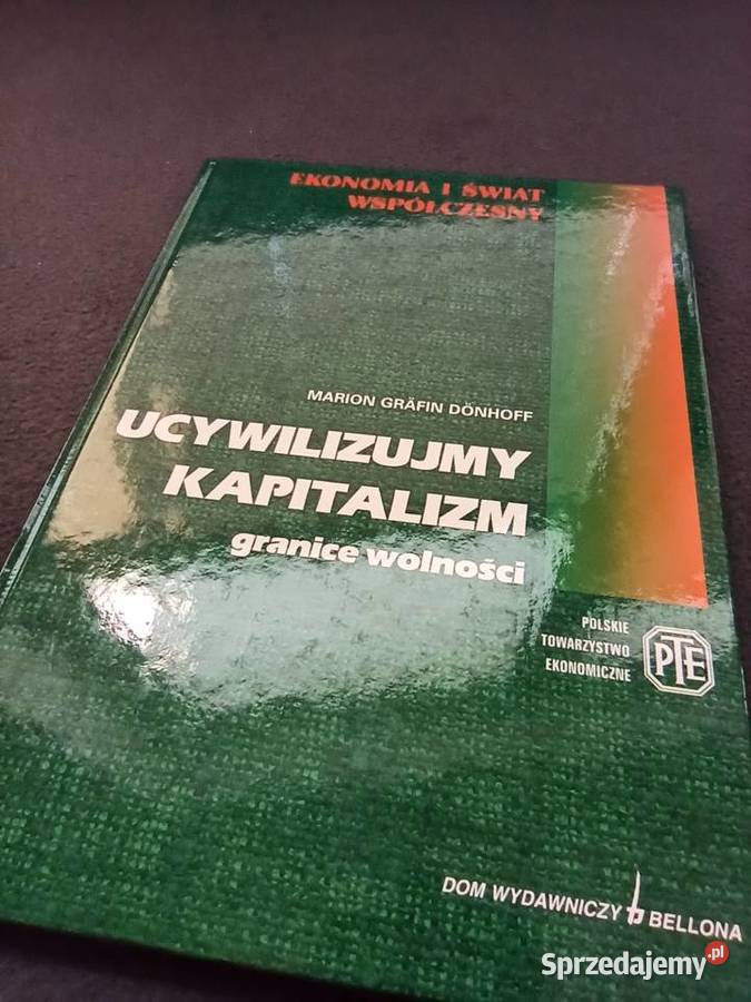 Ucywilizujmy kapitalizm granice wolności Warszawa