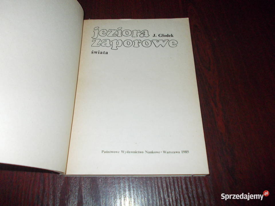 Jeziora zaporowe świata Juliusz Głodek 1566 podkarpackie Stalowa Wola