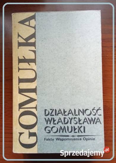 Gomułka Działalność Władysława Gomułki polityka łódzkie Łódź
