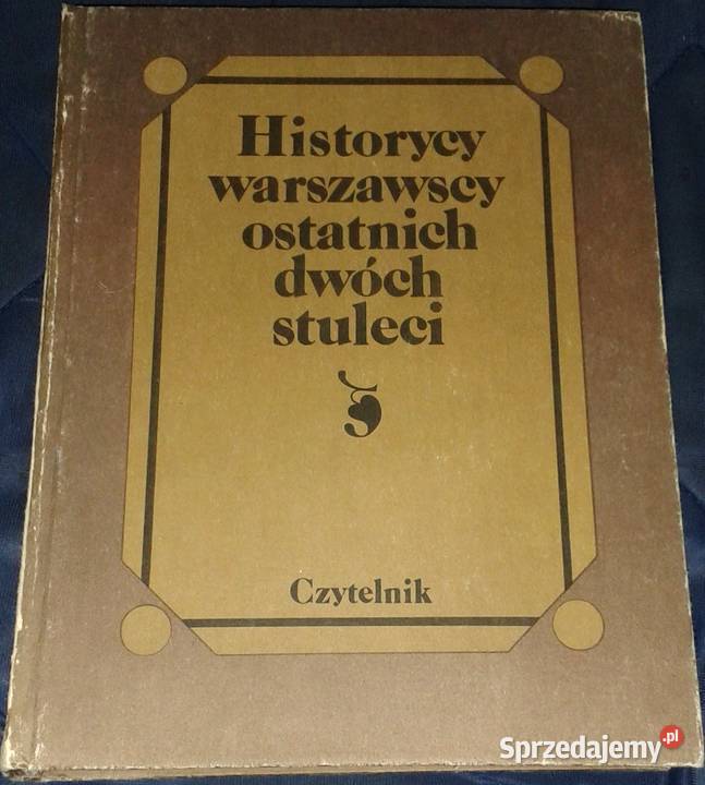 Historycy warszawscy ostatnich dwóch stuleci red Chełm