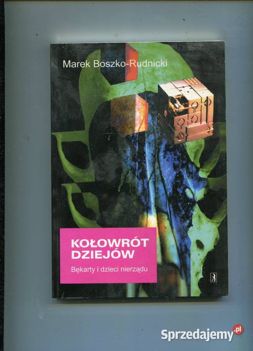 Kołowrót dziejów Bękarty i dzieci nierządu Marek Szczecin sprzedam