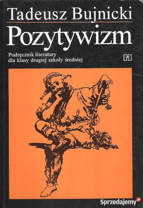 Pozytywizm T Bujnicki Rok wydania 1995 Puławy
