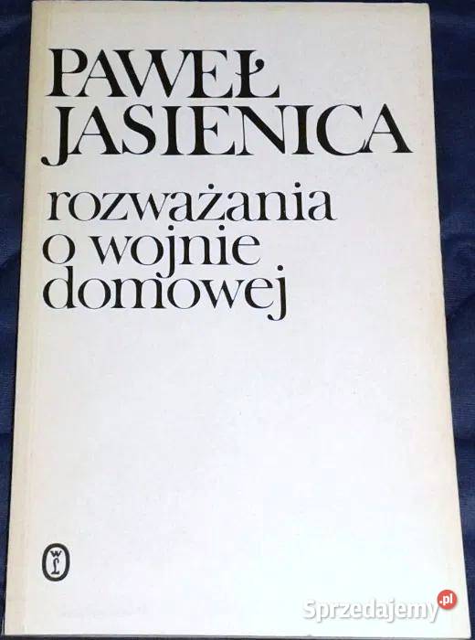 Rozważania o wojnie domowej Paweł Jasienica Chełm