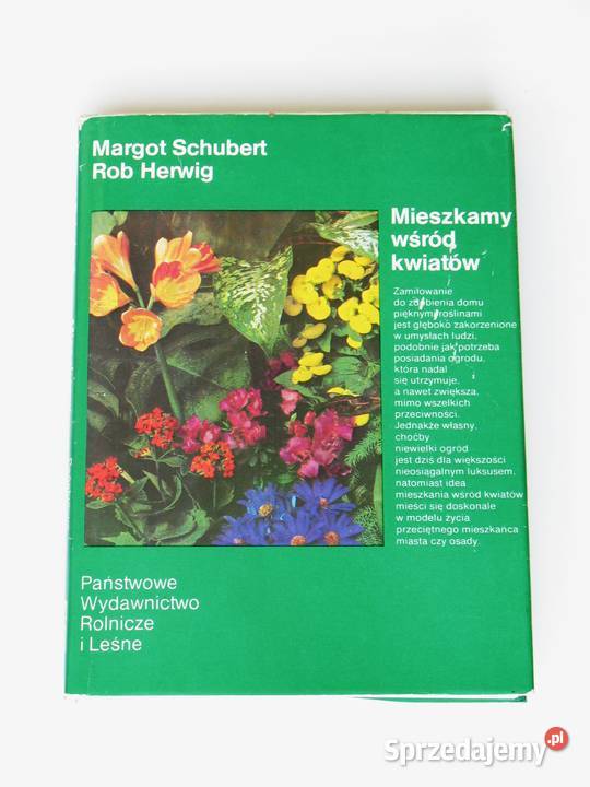 Mieszkamy wśród kwiatów Margot Schubert Rob Kraków sprzedam