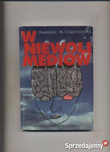 Czarniecki MM W niewoli mediów Szczecin