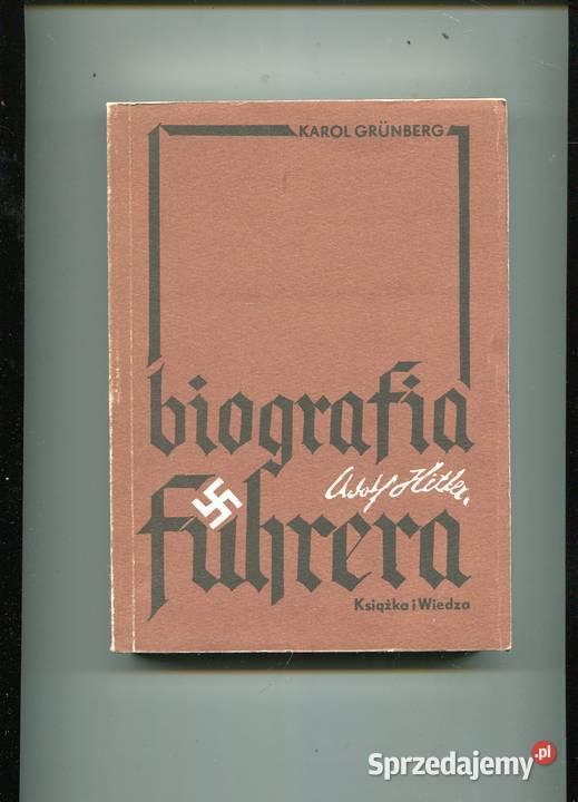 Adolf Hitler Biografia Fuhrera Rok wydania 1989 Szczecin sprzedam