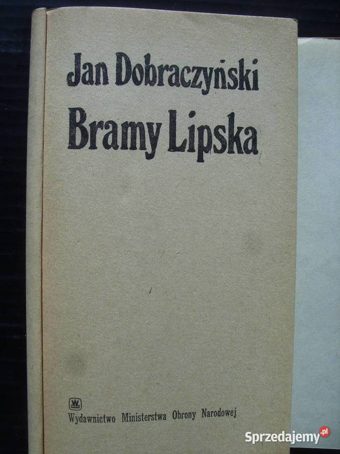 HIST JAN DOBRACZYNSKI BRAMY LIPSKA 1983 dolnośląskie Wołów sprzedam