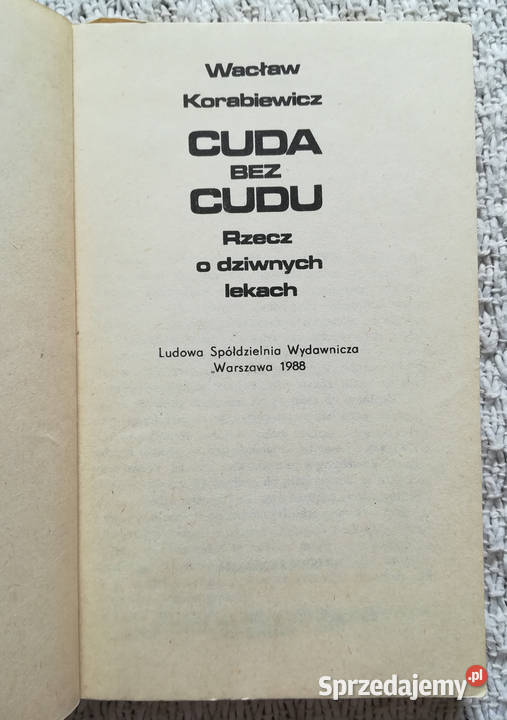 Cuda bez cudu rzecz o dziwnych lekach Wacław Książki naukowe i popularnonaukowe Białystok