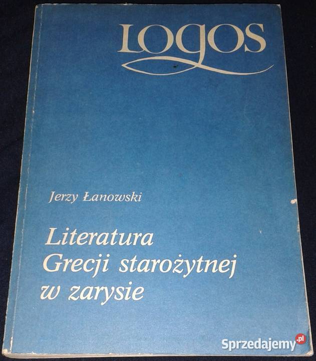 Literatura Grecji starożytnej w zarysie Jerzy Chełm