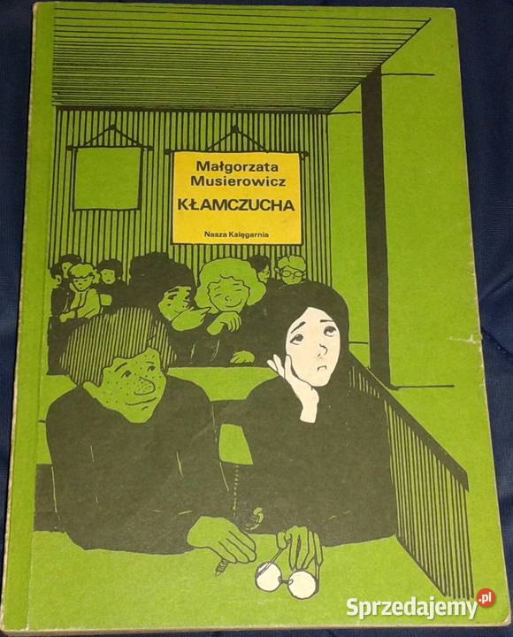 Kłamczucha Małgorzata Musierowicz Rok wydania 1989 Książki i Podręczniki Chełm sprzedam