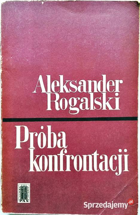 Próba konfrontacji Aleksander Rogalski