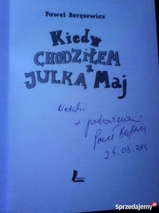 kiedy chodzilem z julka maj Podłęże