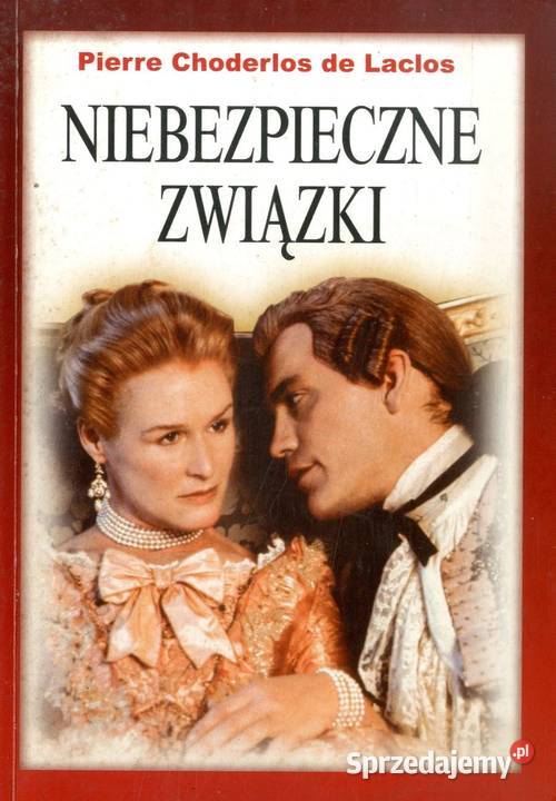 Niebezpieczne związki Pierre Choderlos de Laclos Proza i poezja warmińsko-mazurskie Kętrzyn