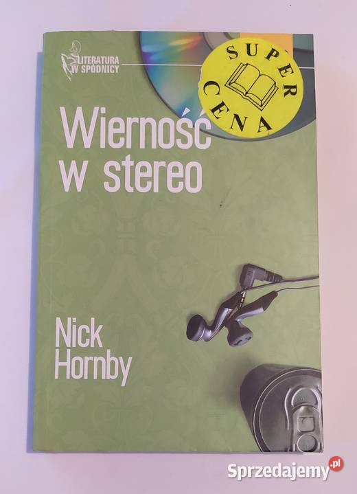 WIERNOŚĆ W STEREO Nick Hornby Hajnówka sprzedam