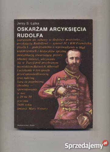 Oskarżam arcyksięcia Rudolfa Szczecin