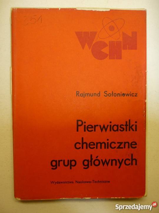 PIERWIASTKI CHEMICZNE GRUP GŁÓWNYCH SOŁONIEWICZ Rok wydania 1989 Radom sprzedam