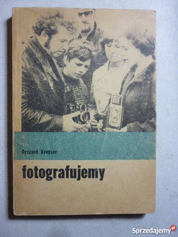 FOTOGRAFUJEMY RYSZARD KREYSER sztuka, kultura i etnologia Radom sprzedam