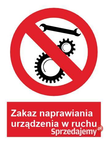 Naklejka BHP Zakaz naprawiania urządzenia w