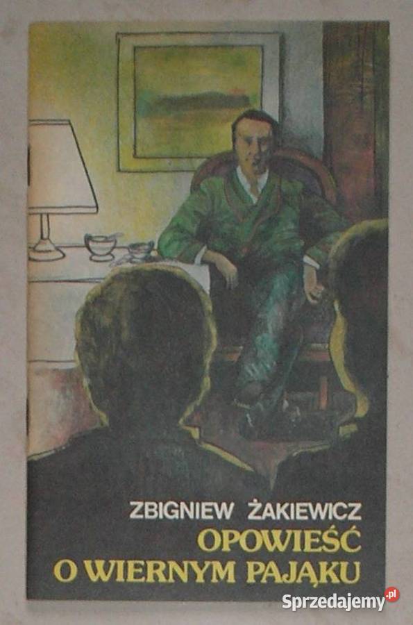 Opowieść o wiernym pająku Zbigniew Żakiewicz Kraków
