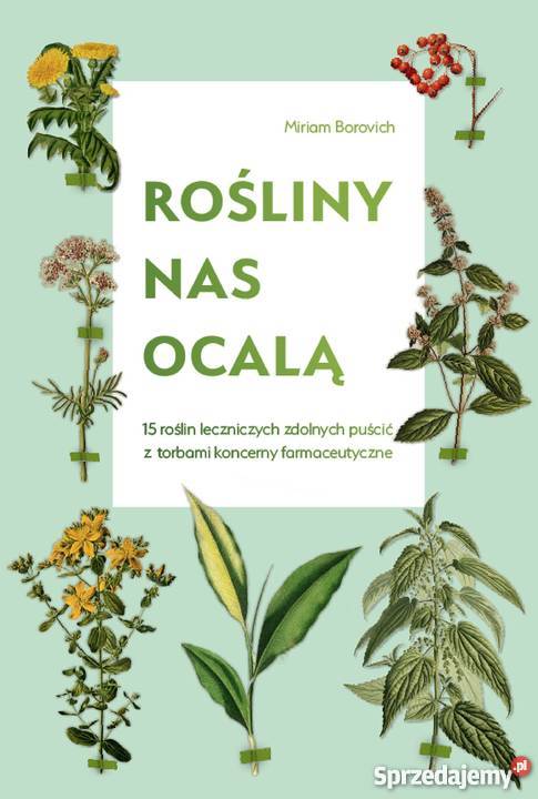Rośliny nas ocalą Miriam Borovichfa