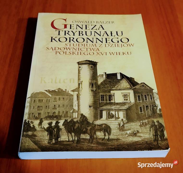 Geneza Trybunału Koronnego Studium z dziejów sprzedam