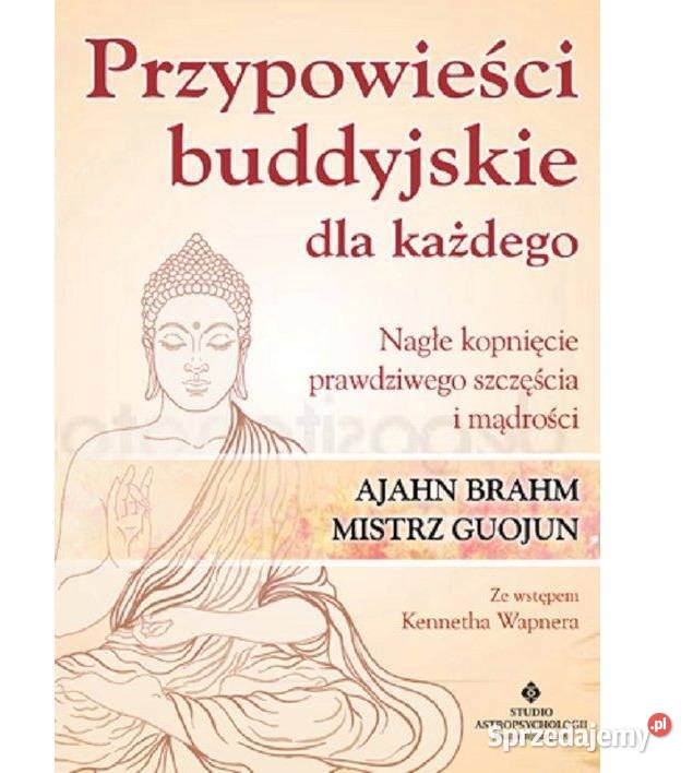 Przypowieści Buddyjskie każdego AJAHN BRAHM Proza i poezja Gliwice